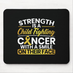 Tapis De Souris Strenght A Child Fighting Cancer With a Smile On T