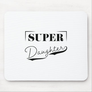 Tapis De Souris Super Daughter