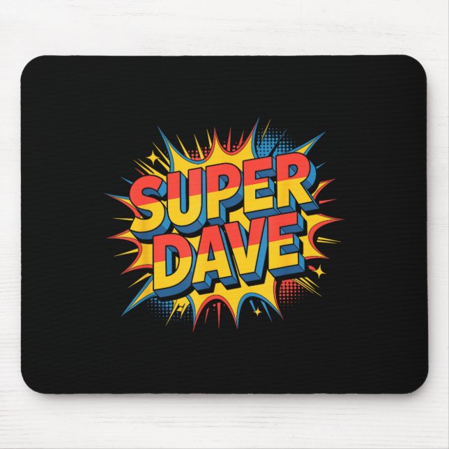 Tapis De Souris Super Dave Funny Name Daves  (Devant)