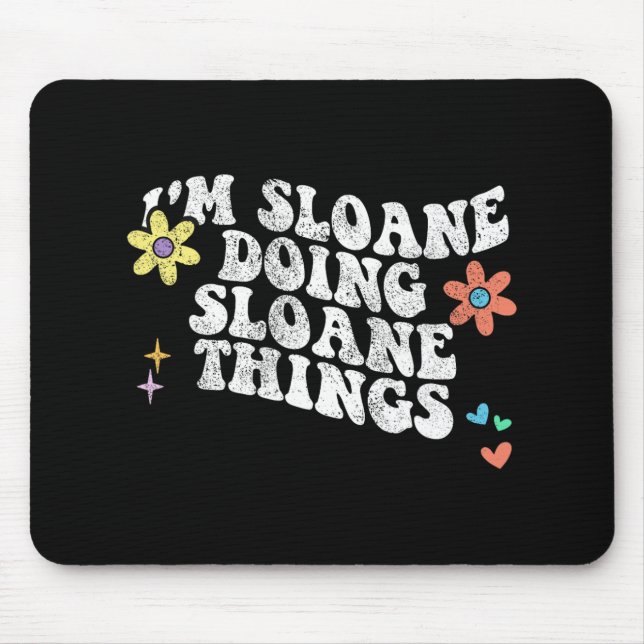Tapis De Souris Super Im Sloane Faire Sloane Les Choses Drôle Mère (Devant)