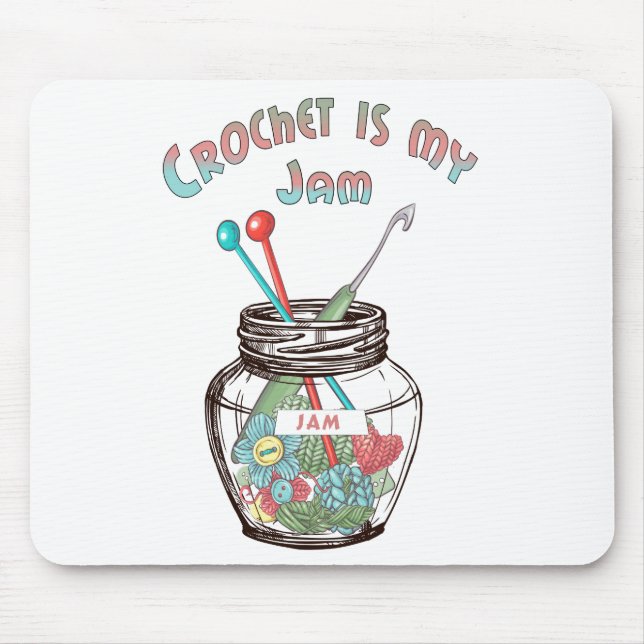 Tapis De Souris Super mignonne "Crochet is My Jam" (Devant)