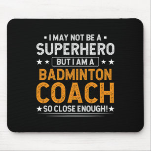 Tapis De Souris Superhero Badminton Entraîneur Funny Badminton Ent