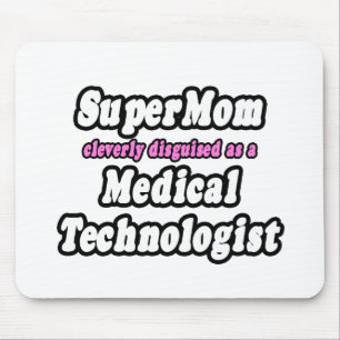 Tapis De Souris SuperMom...Technologue Médicale