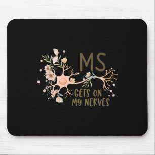 Tapis De Souris Sur mes nerfs Sclérose en plaques Sensibilisation