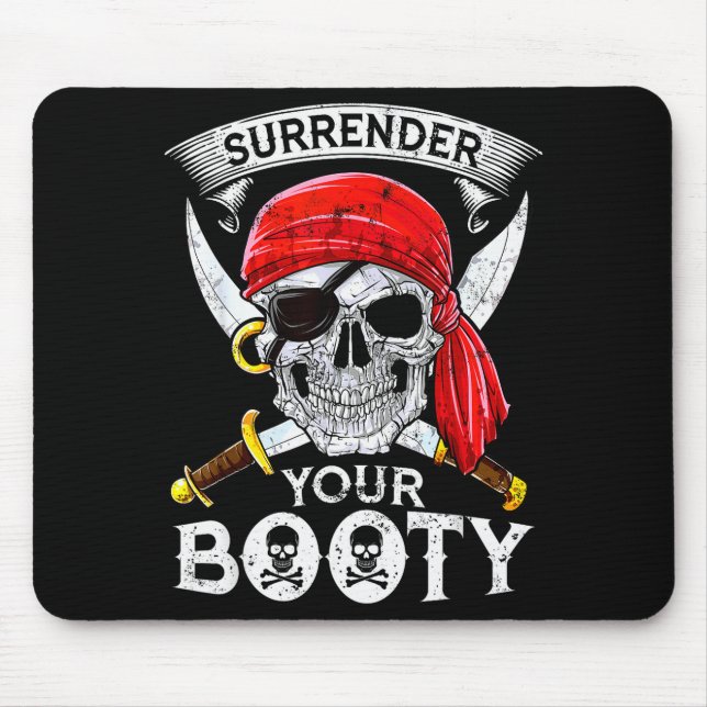Tapis De Souris Surrender Your Booty Rate Skull Funny Jolly Roger  (Devant)