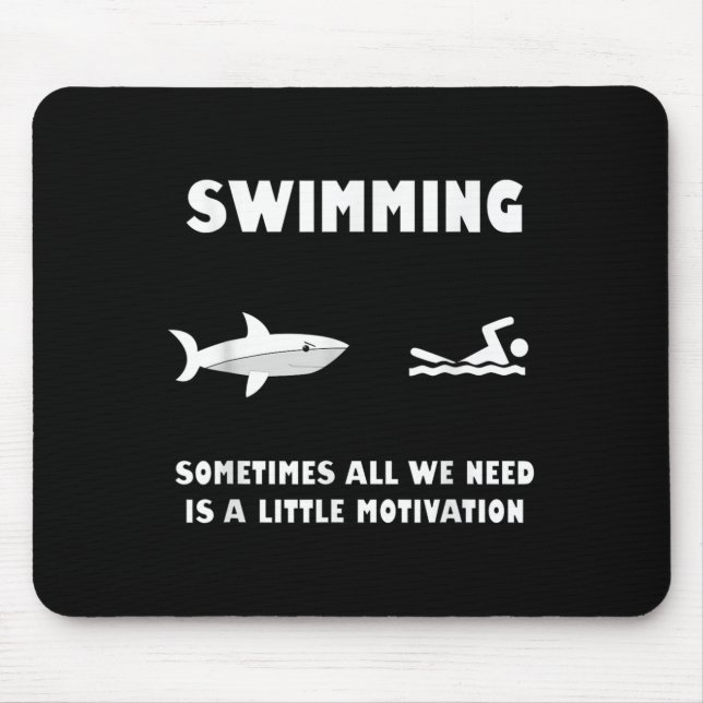 Tapis De Souris Swimming Motivation Shark Chase Funny Shark  (Devant)