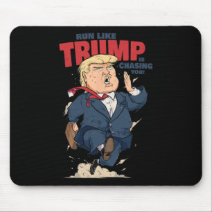 Tapis De Souris T-shirt drôle course comme si Trump vous poursuiva