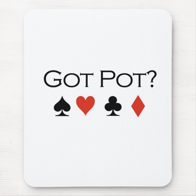 Tapis De Souris T-shirts de tisonnier : "A obtenu le pot ? " (Devant)
