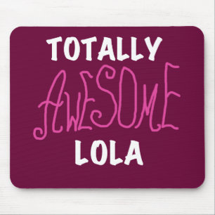 Tapis De Souris T-shirts et cadeaux Lola rose totalement géniaux