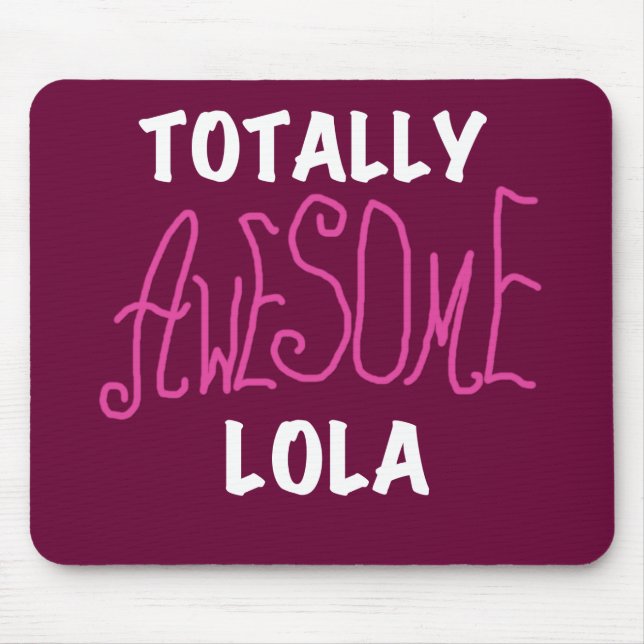 Tapis De Souris T-shirts et cadeaux Lola rose totalement géniaux (Devant)