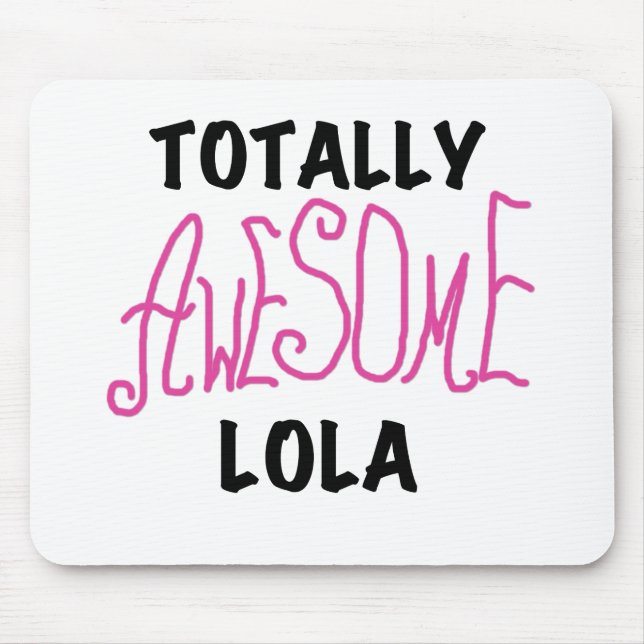 Tapis De Souris T-shirts et cadeaux Lola rose totalement géniaux (Devant)