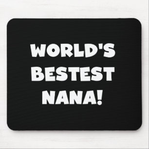 Tapis De Souris T-shirts noirs et blancs de Bestest Nana du monde