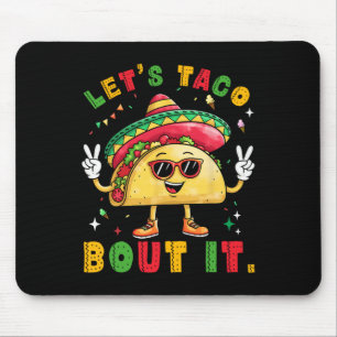Tapis De Souris Taco Bout It Funny Sombrero Casquette Mexicains Ho