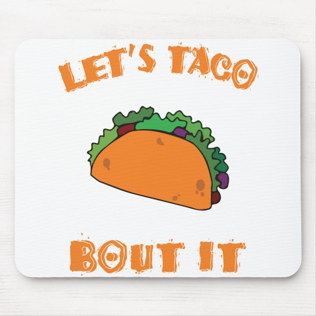 Tapis De Souris Taco Bout It (parlons-en) (Devant)