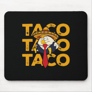 Tapis De Souris Taco Trump chasse toujours le poulet drôle Trump