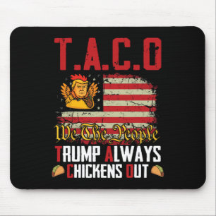 Tapis De Souris Taco Trump se dégonfle toujours drôle allons-y Tac