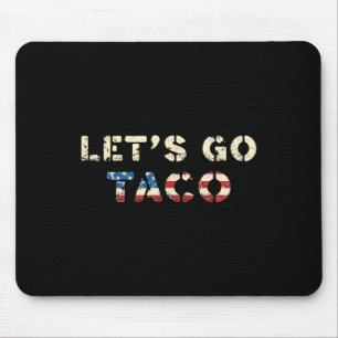 Tapis De Souris Taco Trump se dégonfle toujours drôle T.a.c.o Allo