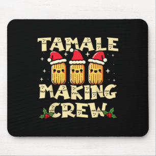Tapis De Souris Tamale Making Crew Tamale Saison Amusante Mexicain