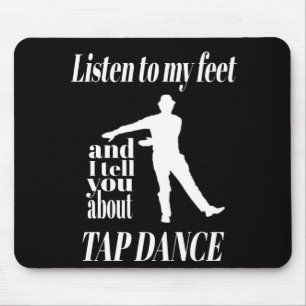 Tapis De Souris Tap Dance - Écouter Mes Pieds Tap Dance