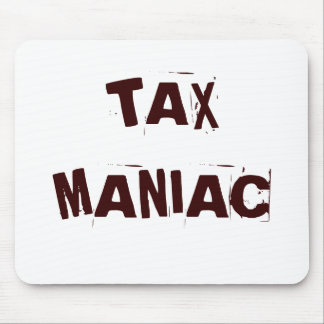 Tapis De Souris Tax Maniac Funny Tax Accountant CPA