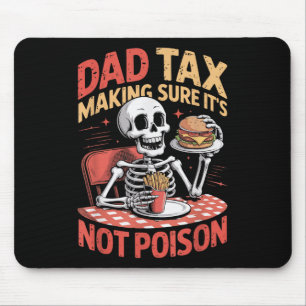 Tapis De Souris Taxe Papa Assurer que ce n'est pas du poison pour