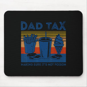 Tapis De Souris Taxes s'assurer que ce n'est pas poison Joke Pères