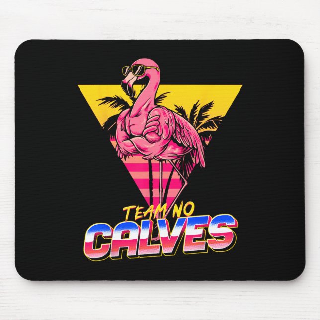 Tapis De Souris Team No Calves Flamant rose Gym Poids Bodybuil (Devant)