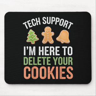 Tapis De Souris Tech Support Je suis ici pour supprimer vos cookie