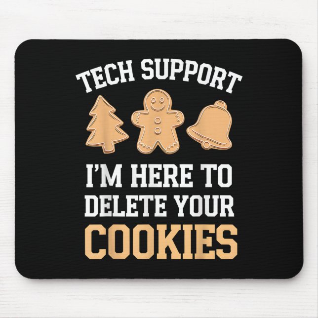 Tapis De Souris Tech Support Je suis ici pour supprimer vos cookie (Devant)