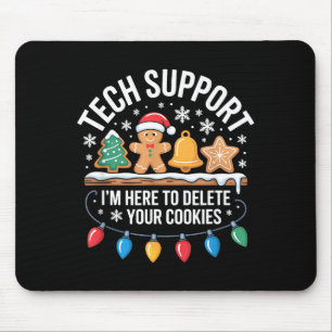 Tapis De Souris Tech Suprt Je Suis Là Pour Supprimer Vos Cookies N