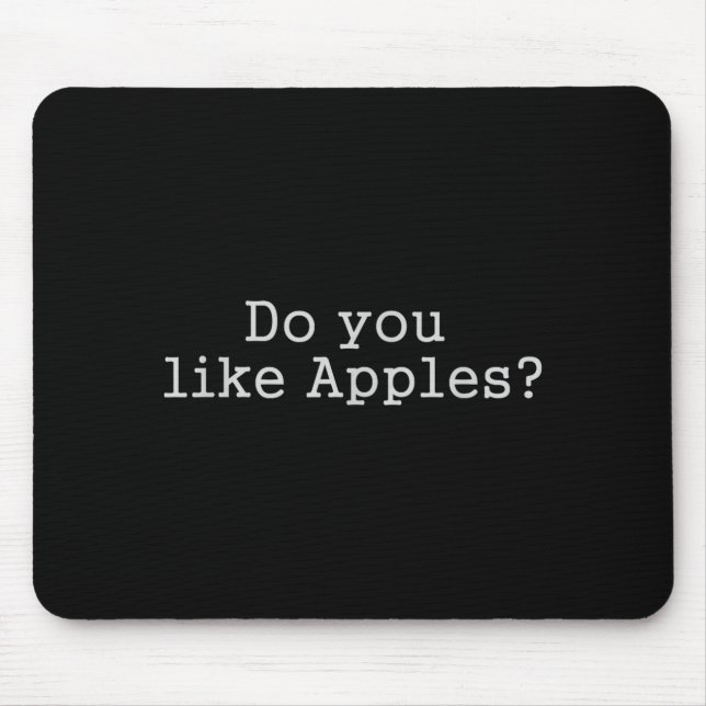 Tapis De Souris Tee Like Apples Movie Quote (Devant)