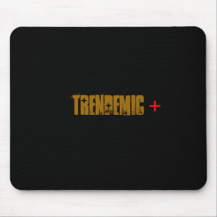 TAPIS DE SOURIS TENDANCE ÉPIDÉMIQUE