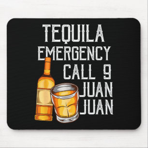 Tapis De Souris Tequila Citation Drôle Appel d'Urgence Juan Blague