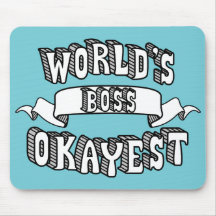Texte drôle Mousepad de patron d'Okayest du monde