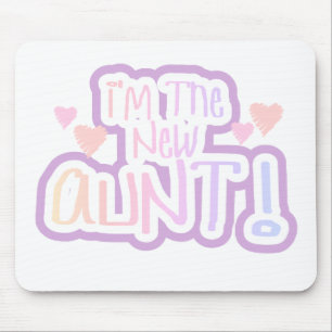 Tapis De Souris Texte rose je suis la nouvelle tante