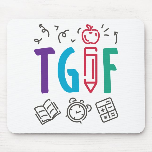 Tapis De Souris TGIF Enseignant Vendredi Week-end (Devant)