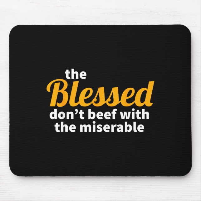 Tapis De Souris The Blessed Don't Beef With The Miserable - Christ (Devant)
