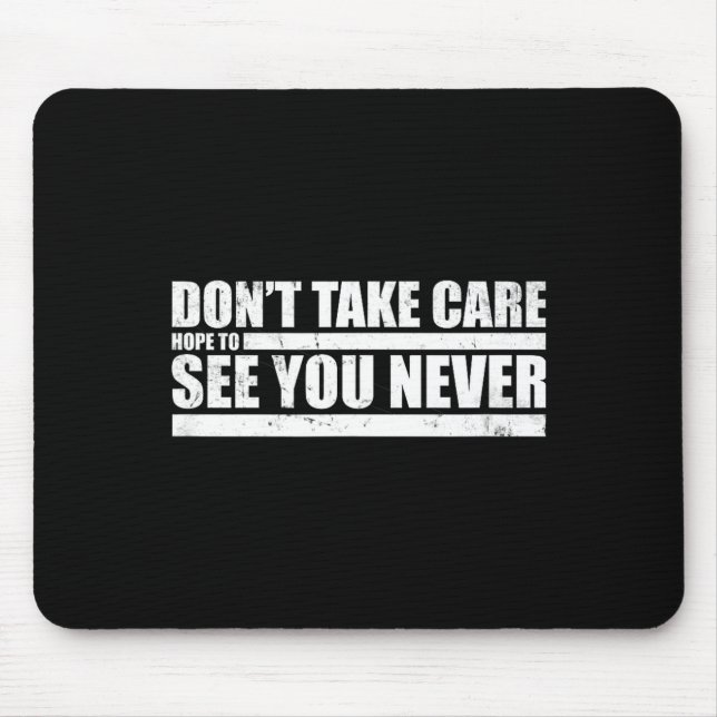 Tapis De Souris The Don't Take Care Challenge Quote (distressed Co (Devant)