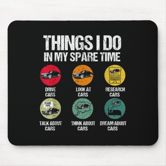 Tapis De Souris Things I Do In My Spare Time Funny Car Guy Car Ent (Devant)