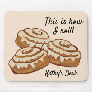 Tapis De Souris This is how I roll desk mousepad, cinnabon roll