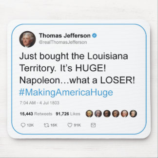 Tapis De Souris Thomas Jefferson gazouille l'achat de la Louisiane