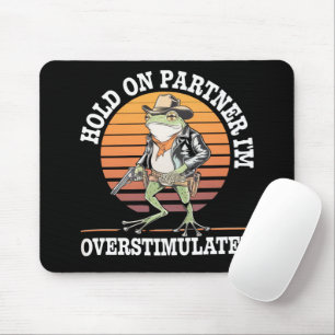 Tapis De Souris Tiens-toi partenaire je suis un cow-boy grenouille