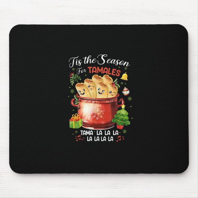 Tapis De Souris Tis Season For Tamales Christmas Mexican Food (Devant)
