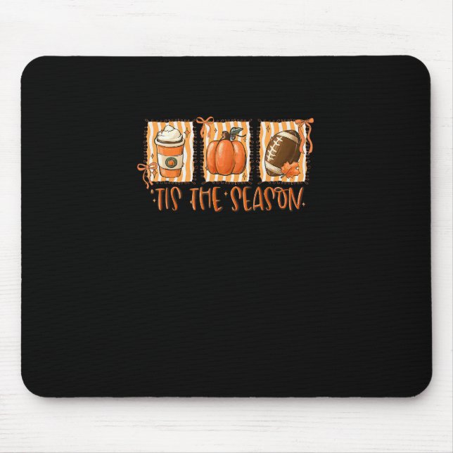 Tapis De Souris Tis The Season Pumpkin American Football Thanksgiv (Devant)