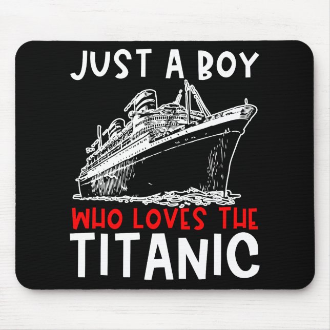 Tapis De Souris Titanic Juste Un Garçon Histoire Buff Cadeau (Devant)