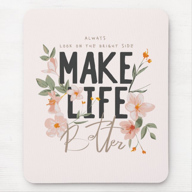 Tapis De Souris Toujours regarder du côté lumineux (Devant)