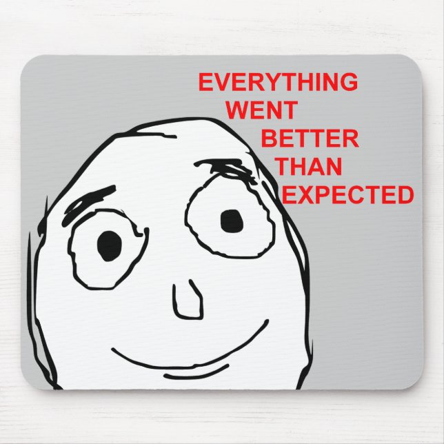 Tapis De Souris Tout a disparu mieux que prévu (Devant)