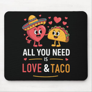 Tapis De Souris Tout Ce Dont Vous Avez Besoin Est Amour Et Taco Ci