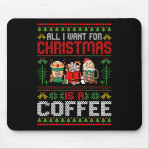 Tapis De Souris Tout Ce Que Je Veux Pour Noël C'Est Du Café Vilain