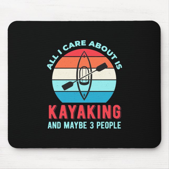 Tapis De Souris Tout Ce Qui M'Intéresse, C'Est Le Kayak (Devant)